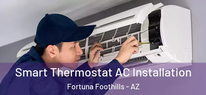  Smart Thermostat AC Installation Fortuna Foothills - AZ